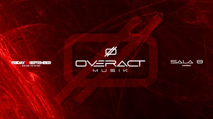 Cover for event: OVERACT MUSIK @ SALA 8, Coimbra