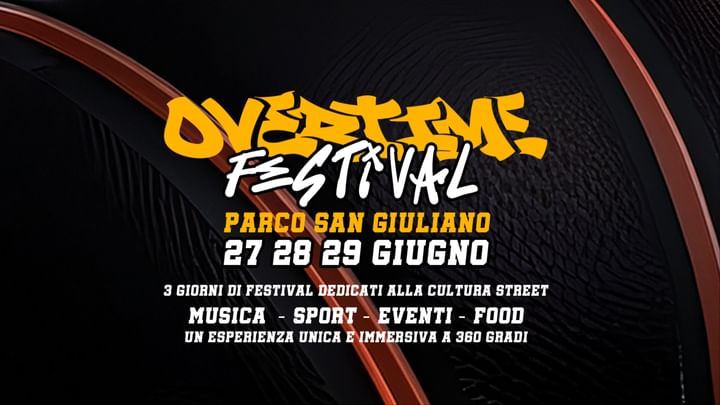 Cover for event: < OVERTIME FESTIVAL > PARCO SAN GIULIANO VENEZIA