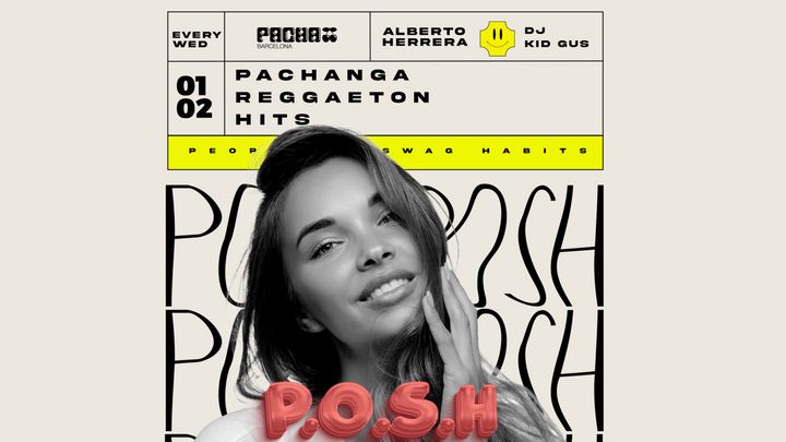Cover for event: P.O.S.H! at Pacha Barcelona
