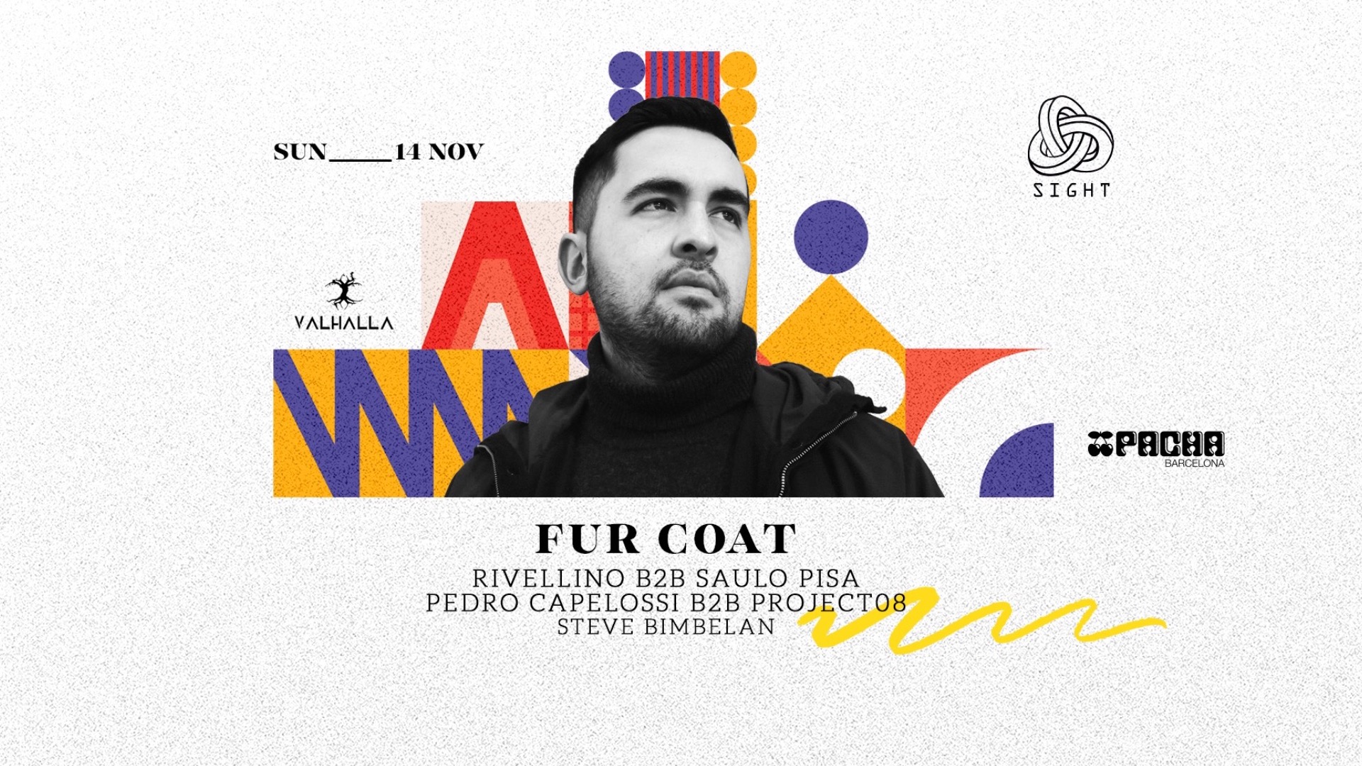 Pacha Barcelona pres. SIGHT and VALHALLA w/ FUR COAT, Rivellino b2b Saulo Pisa, Pedro Capelossi b2b Project08 & Steve Bimbelan image