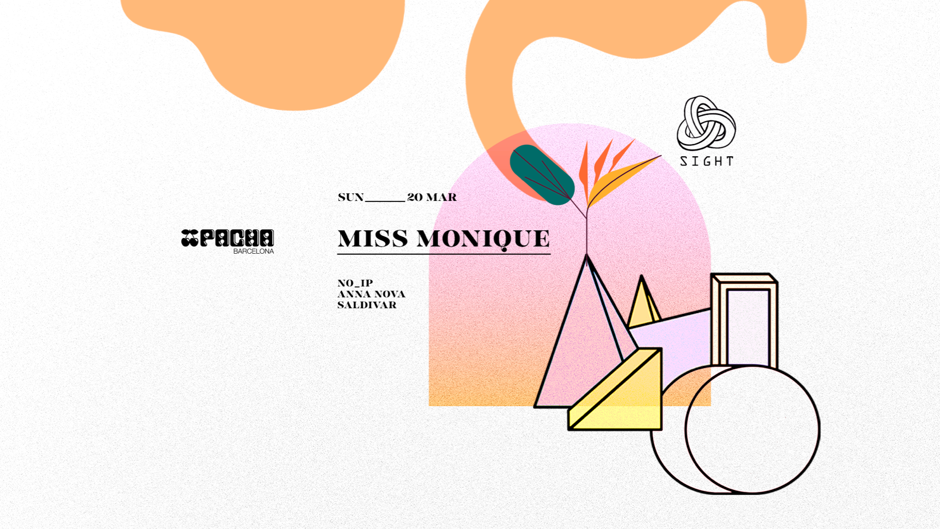 Pacha Barcelona pres. SIGHT w/ Miss Monique, NO_IP, Anna Nova & Steve Bimbelan image
