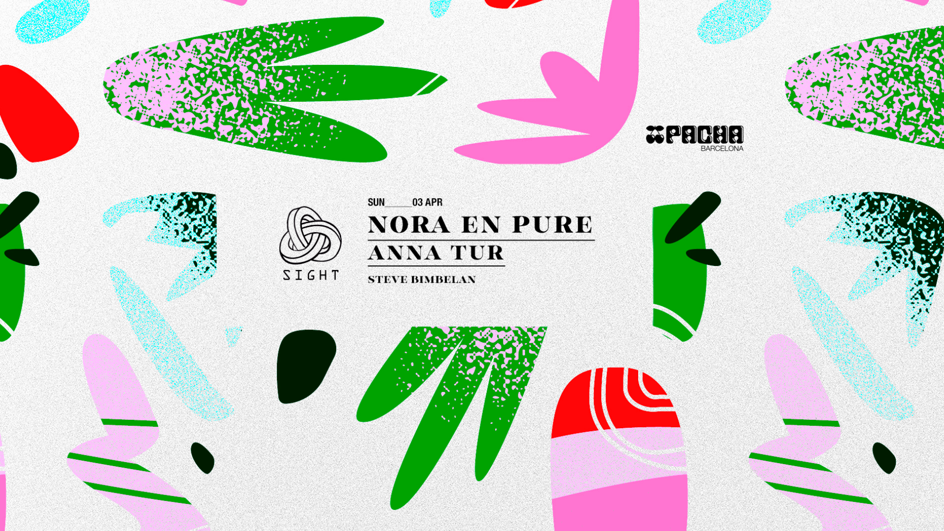 Pacha Barcelona pres. SIGHT w/ Nora en Pure, Anna Tur & Steve Bimbelan