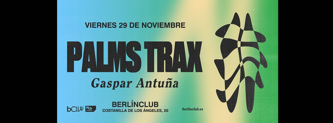 Cartel del evento Palms Trax + Gaspar Antuña