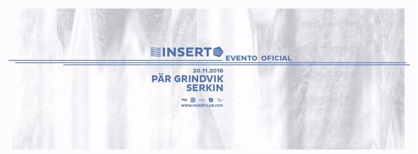 Pär Grindvik & Serkin presented by Insert  image