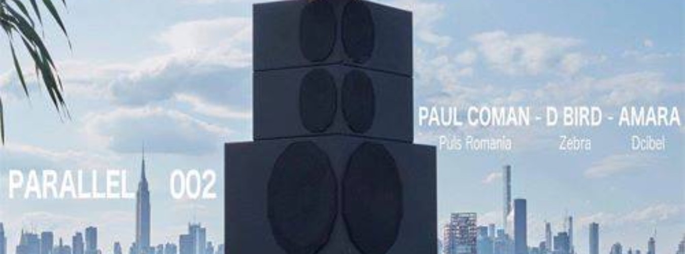 PARALLEL 02 w/ Paul Coman, D Bird, Amara image