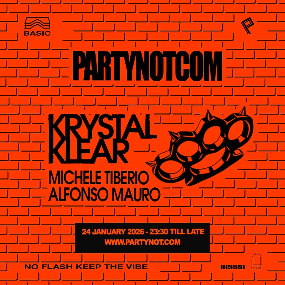 PARTYNOTCOM • Krystal Klear + Michele Tiberio, Alfonso Mauro image
