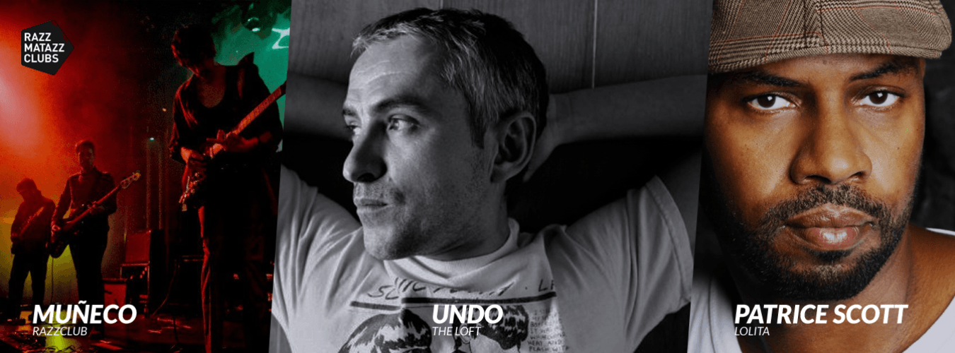 Patrice Scott @ Lolita | Undo @ Loft | Muñeco @ Razzclub image
