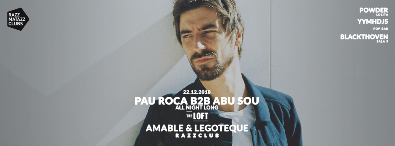 Pau Roca B2B Abu Sou @ The Loft | Amable & Legoteque @ Razzclub image