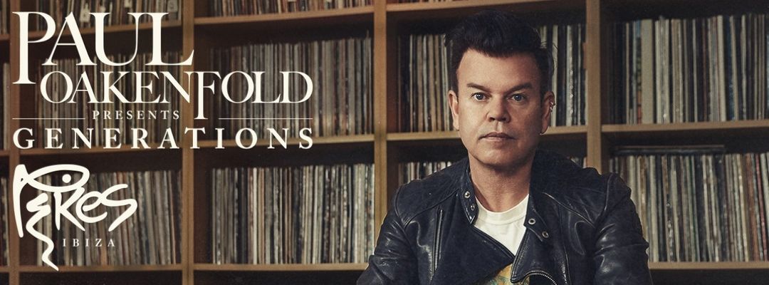 Paul Oakenfold presents Generations-Eventplakat