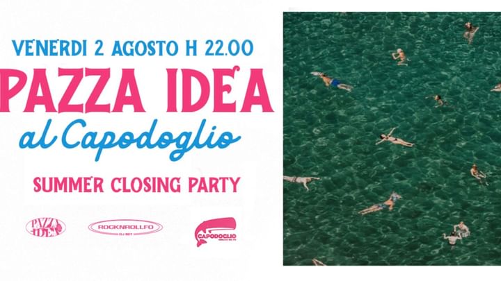 Cover for event: Pazza Idea al Capodoglio / 2 Agosto / Rocknrollfo / Summer Closing Party 