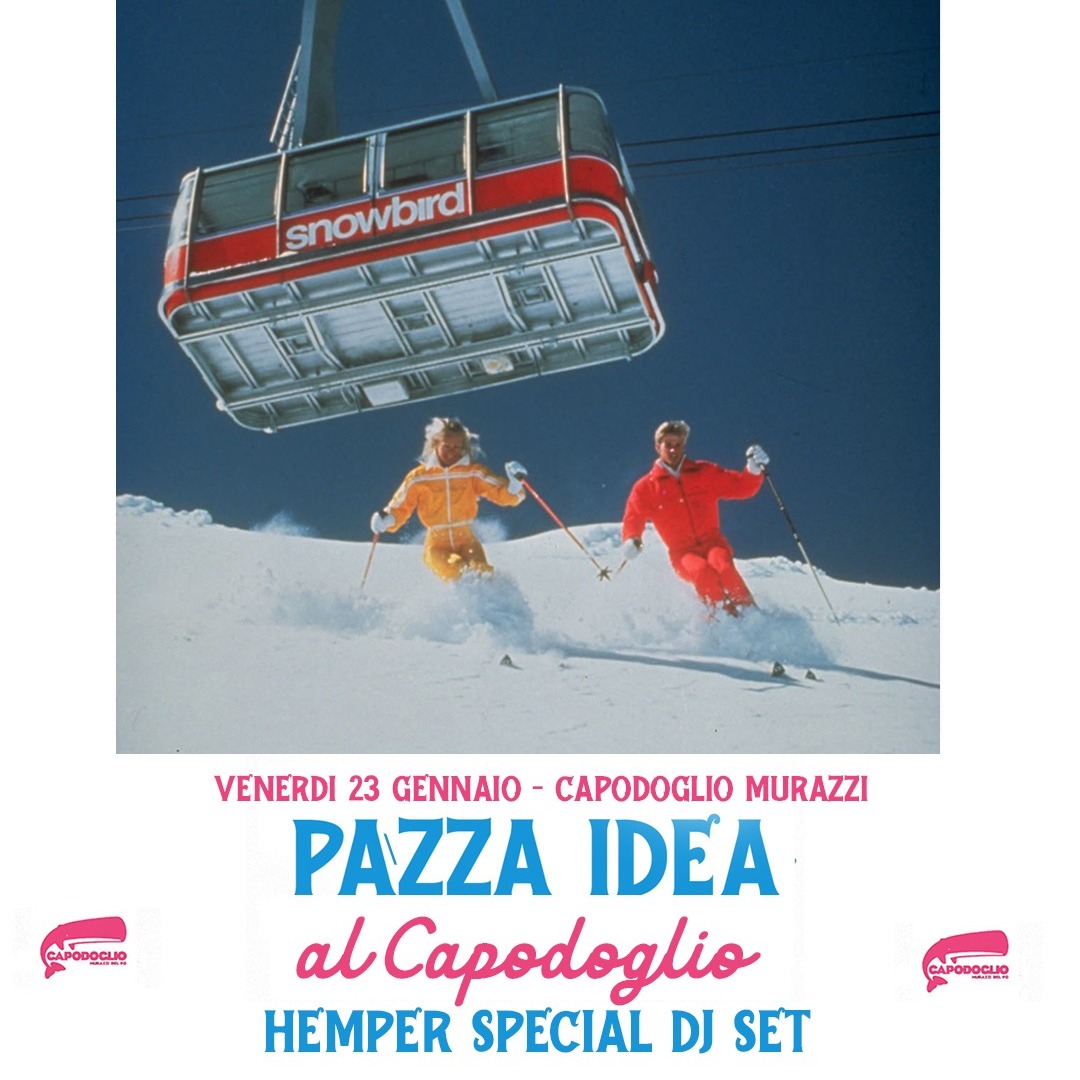 Pazza Idea al Capodoglio / Special Guest Hemper Dj w/ Rocknrollfo / 23 Gennaio image