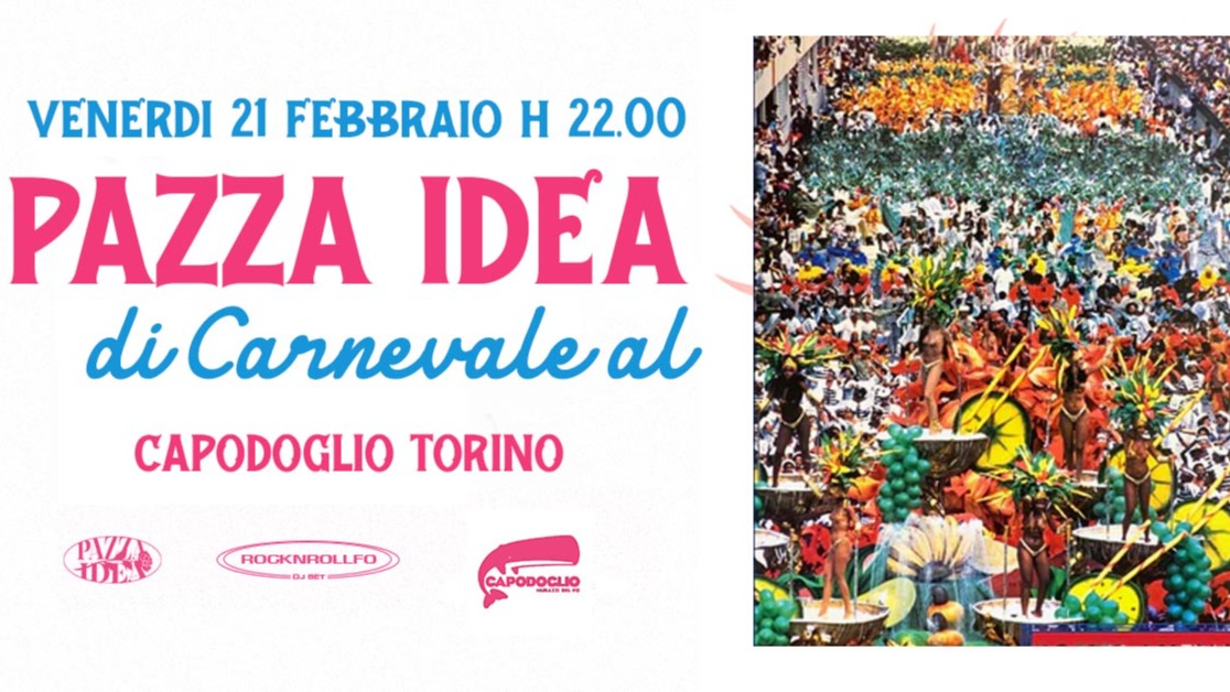 Pazza Idea di Carnevale al Capodoglio / 21 Febbraio / Rocknrollfo Dj Set & Falco