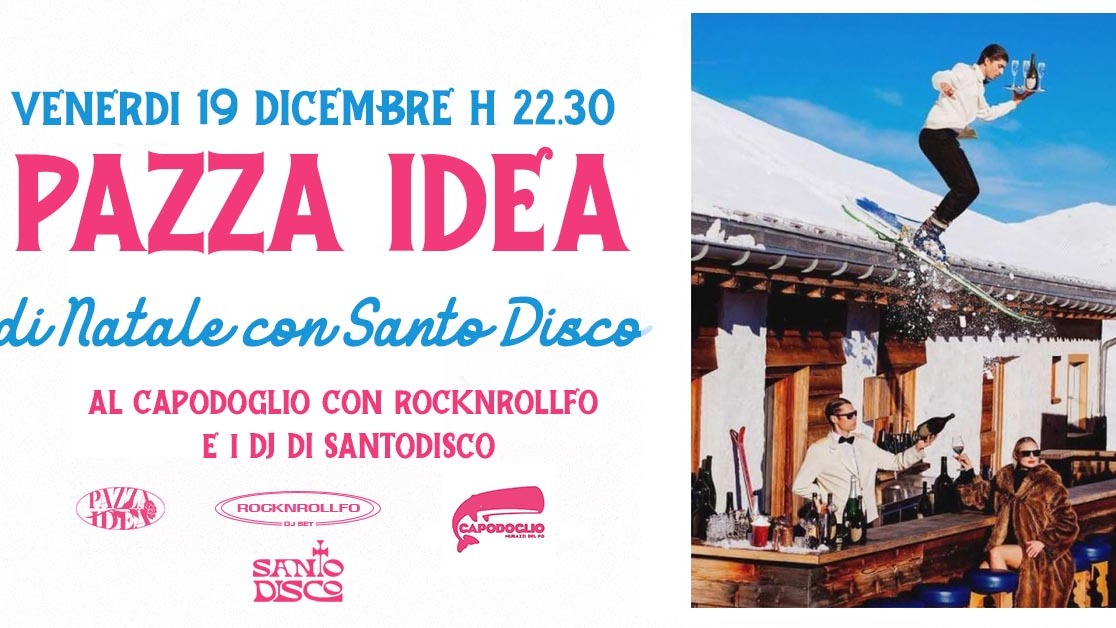 Pazza Idea di Natale al Capodoglio con Santo Disco Torino / Rocknrollfo & Santo Disco Djs / 19 Dic image