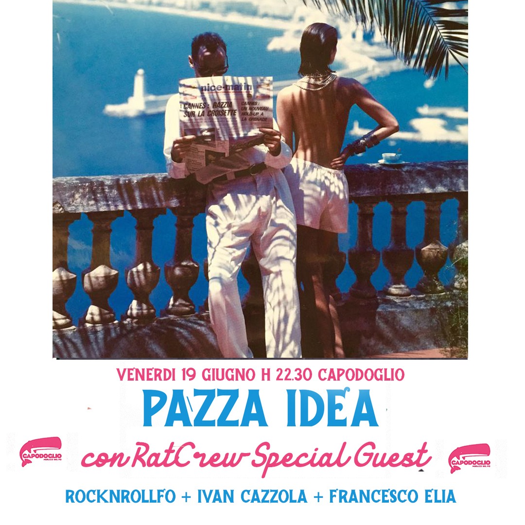 Pazza Idea & RatFest Special Guest - Summer Opening al Capodoglio / Rocknrollfo + Ivan Cazzola image