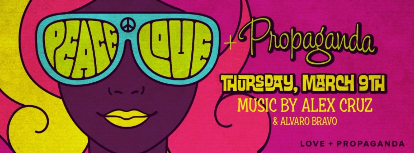 Peace + Love + Propaganda presented by Alex Cruz image
