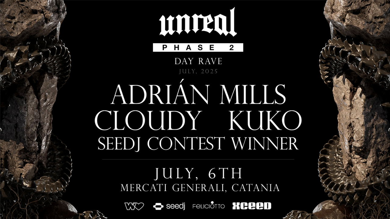 Phase 2 x Unreal - Day rave w/ ADRIÁN MILLS, CLOUDY, KUKO