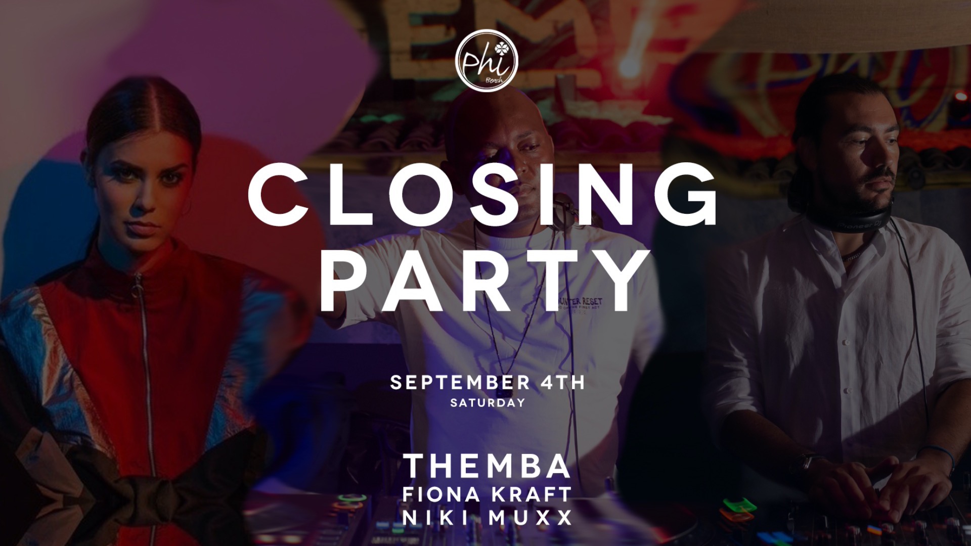 PHI BEACH CLOSING PARTY - Themba - Fiona Kraft - Niki Muxx image