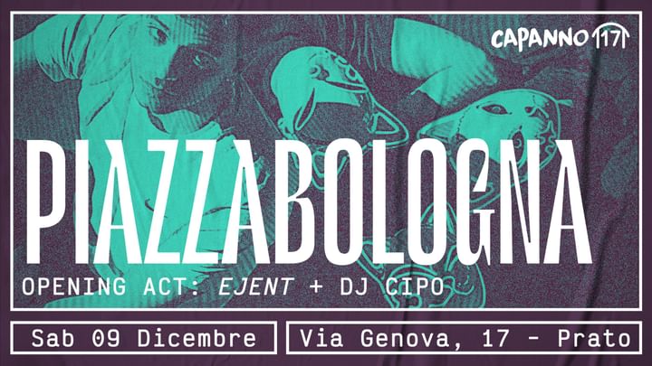 Cover for event: PIAZZABOLOGNA Live (Opening Act: Ejent) + Cipo DjSet - 09.12.23