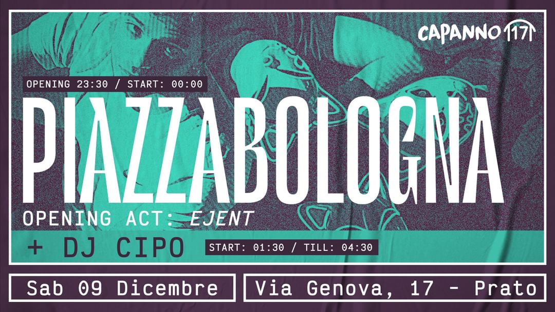 Cartell de l'esdeveniment PIAZZABOLOGNA Live (Opening Act: Ejent) + Cipo DjSet - 09.12.23
