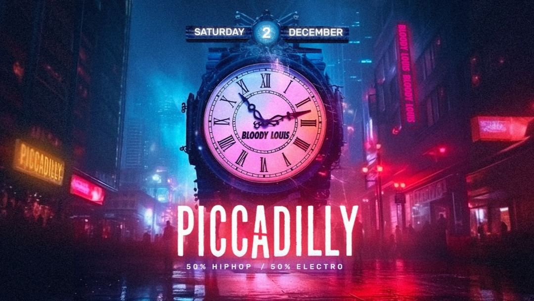 Cartel del evento PICCADILLY ○ BLOODY LOUIS ○ SATURDAY 02.12