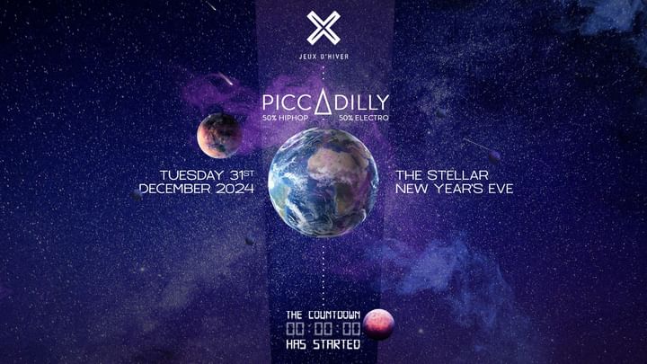 Cover for event: PICCADILLY ○ JEUX D'HIVER ○ STELLAR NEW YEAR'S EVE ○ TUESDAY 31.12