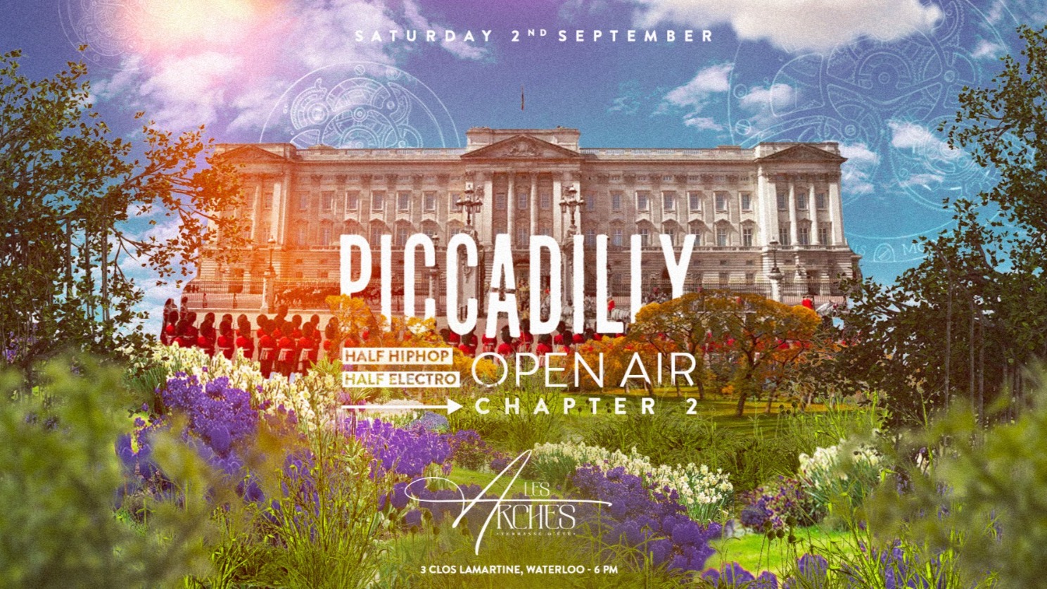 PICCADILLY OPEN AIR ○ CHAPTER II ○ LES ARCHES ○ SAT 02.09 image