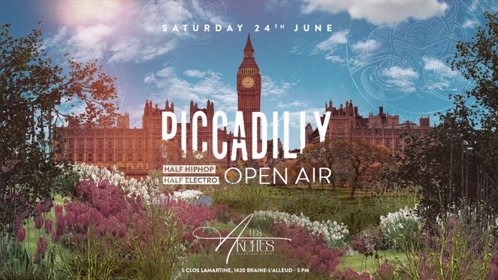 Cover for event: PICCADILLY OPEN AIR  ○ LES ARCHES ○ SAT 24.06
