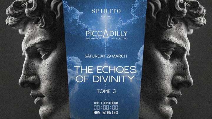 Cover for event:  PICCADILLY & THE ECHOES OF DIVINITY | TOME II◎ SPIRITO ◎ SAT 29 MARCH