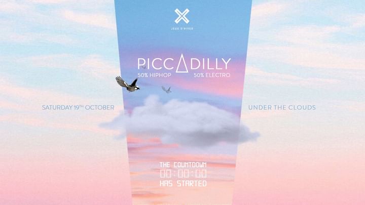 Cover for event: PICCADILLY ○ UNDER THE CLOUDS ○ JEUX D'HIVER ○ SAT 19.10