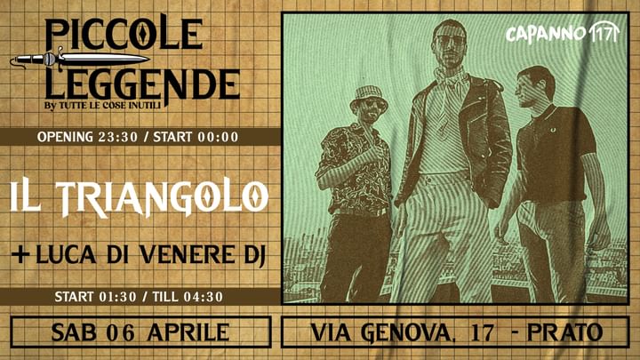 Cover for event: Piccole Leggende Presenta: IL TRIANGOLO Live + Luca Di Venere DjSet - 06.04.24