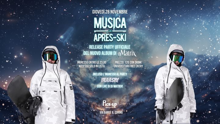 Cover for event: PICK UP - MUSICA DA APRÈS SKI - OFC. RELEASE PARTY