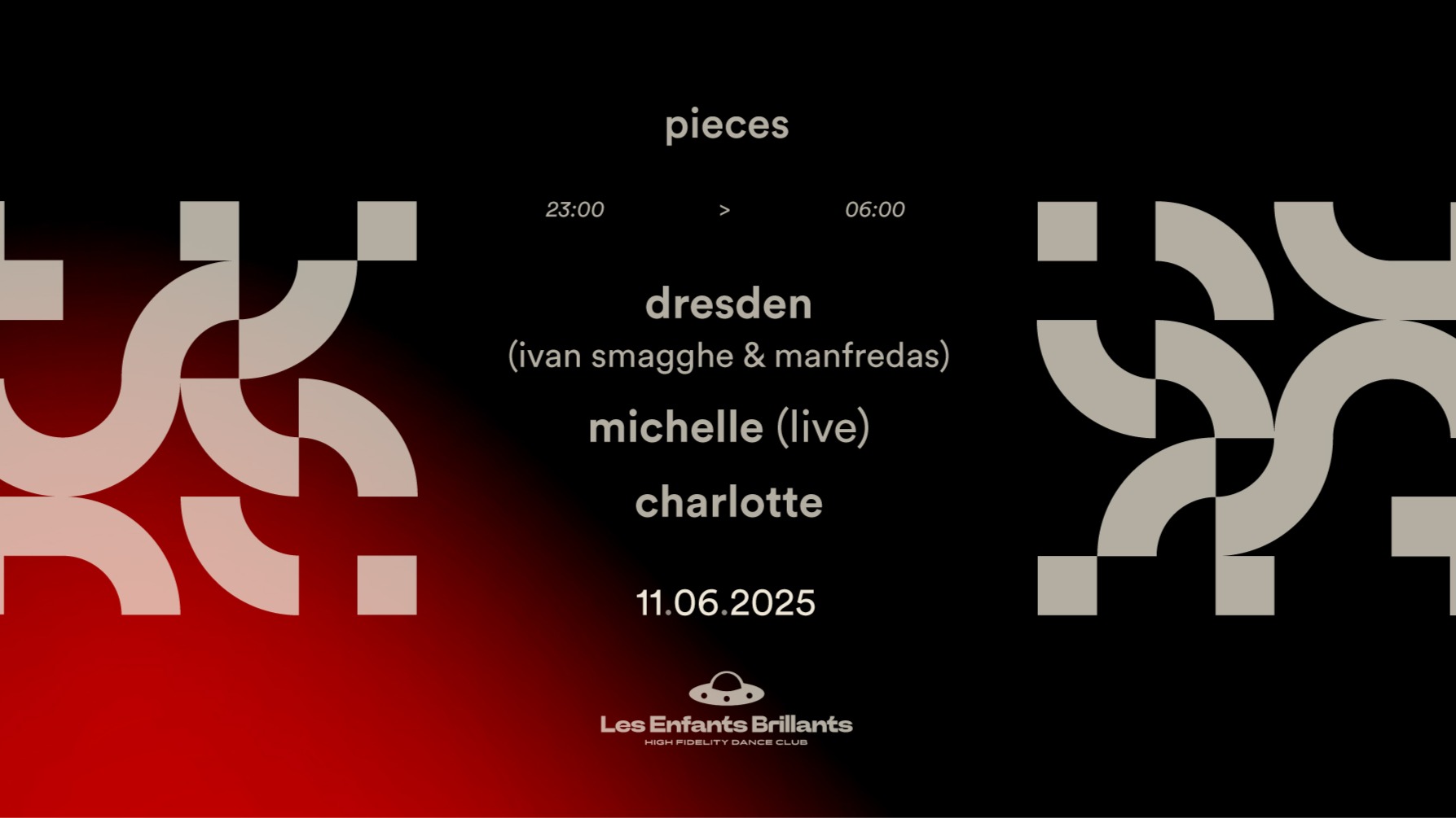 Pieces pres. Dresden (Ivan Smagghe b2b Manfredas), Michelle & Charlotte