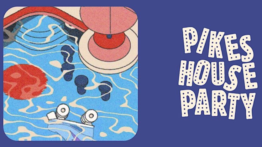 Copertina evento Pikes House Party