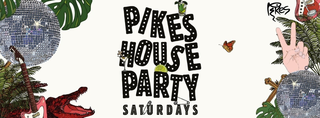 Pikes House Party | Opening with Bushwacka / Ryan O' Gorman / Tom Peppe + more image