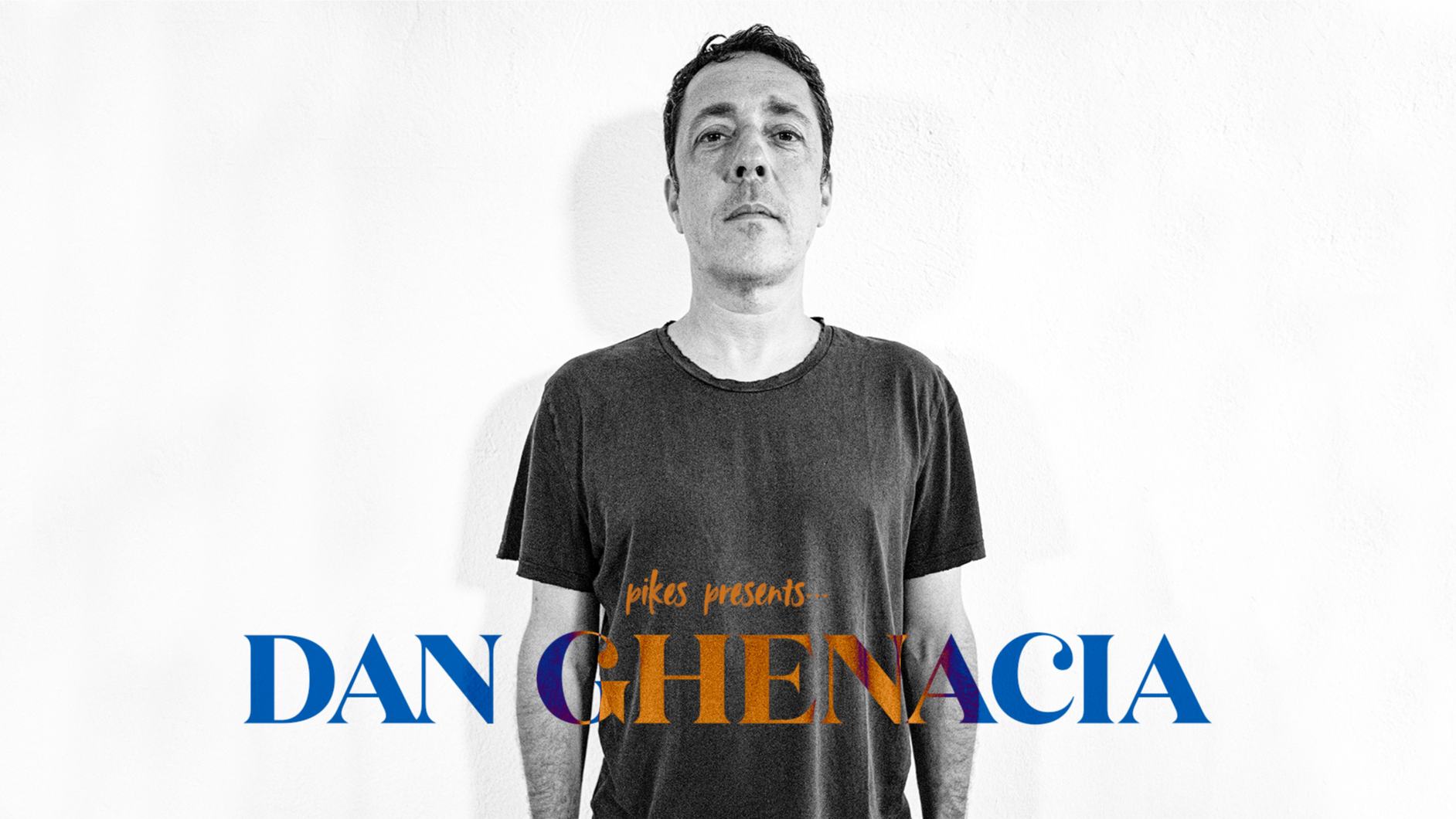 Pikes presents... Dan Ghenacia image