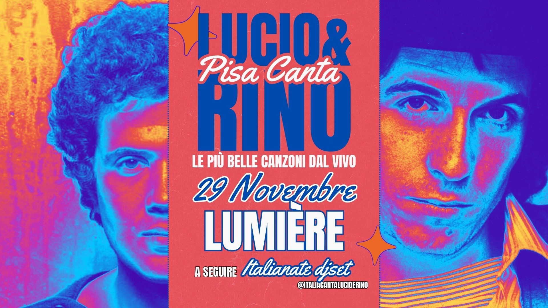 PISA CANTA LUCIO & RINO + ITALIANATE DJ SET | LUMIERE 29 NOVEMBRE ORE 21:30