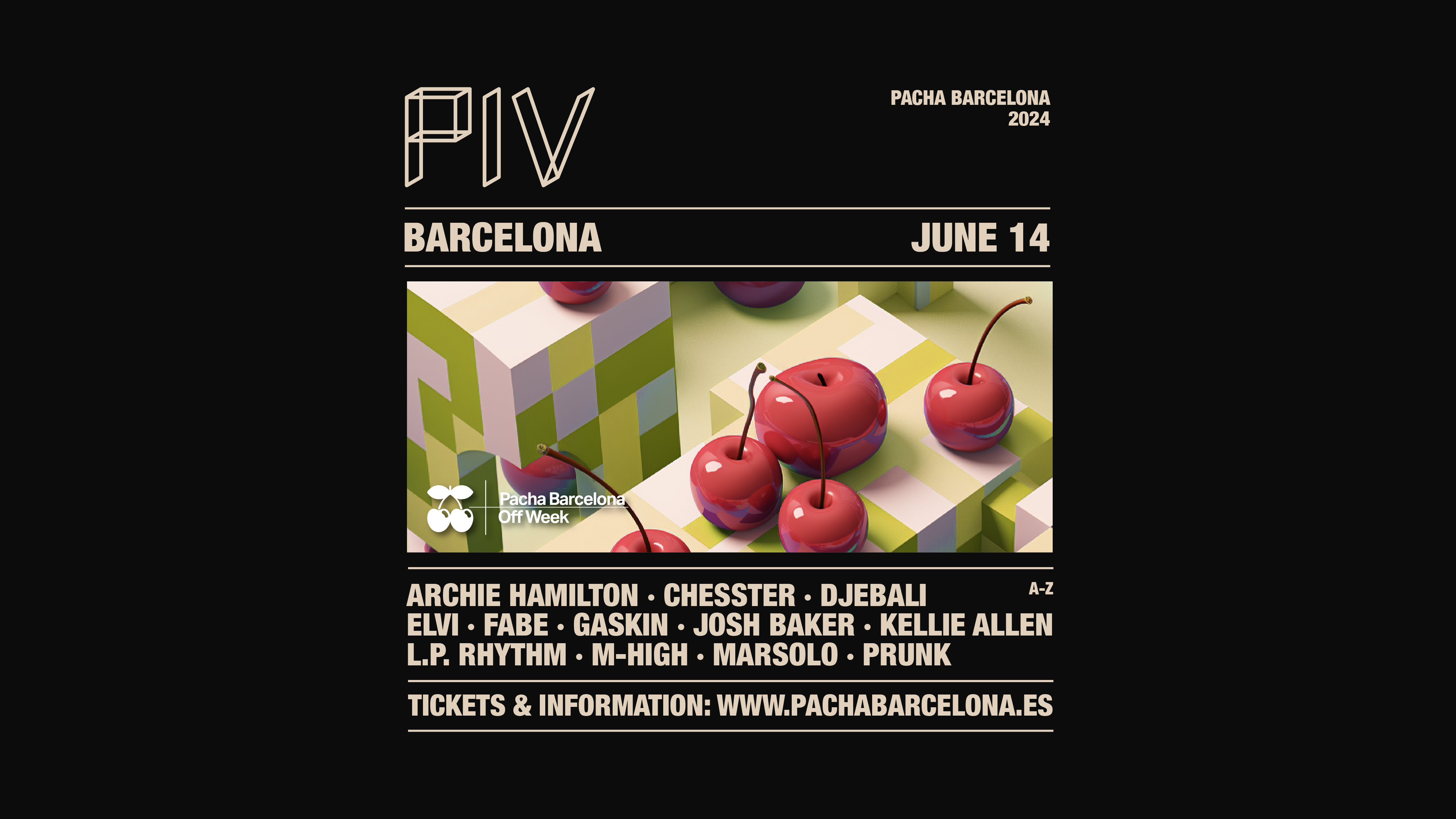 PIV pres. Archie Hamilton, Chesster, DjEbali, Elvi, Fabe, Gaskin, Josh Baker, Kellie Allen, +++