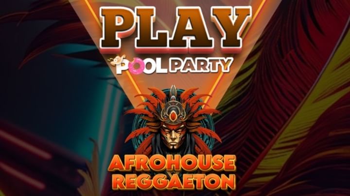 Cover for event: PLAY Pool Party | AfroHouse & Reggaeton 17:30h - 23:00h