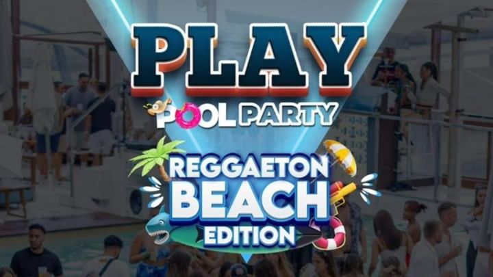 Cover for event: PLAY Pool Party | Reggaeton Beach Edition 17:30h - 23:00h