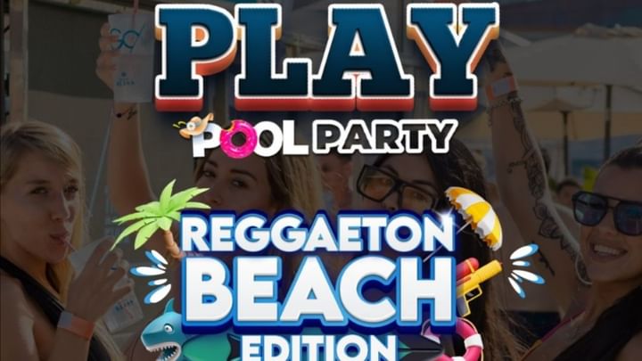 Cover for event: Play Pool Party - Reggaeton Beach Edition | From 17:30