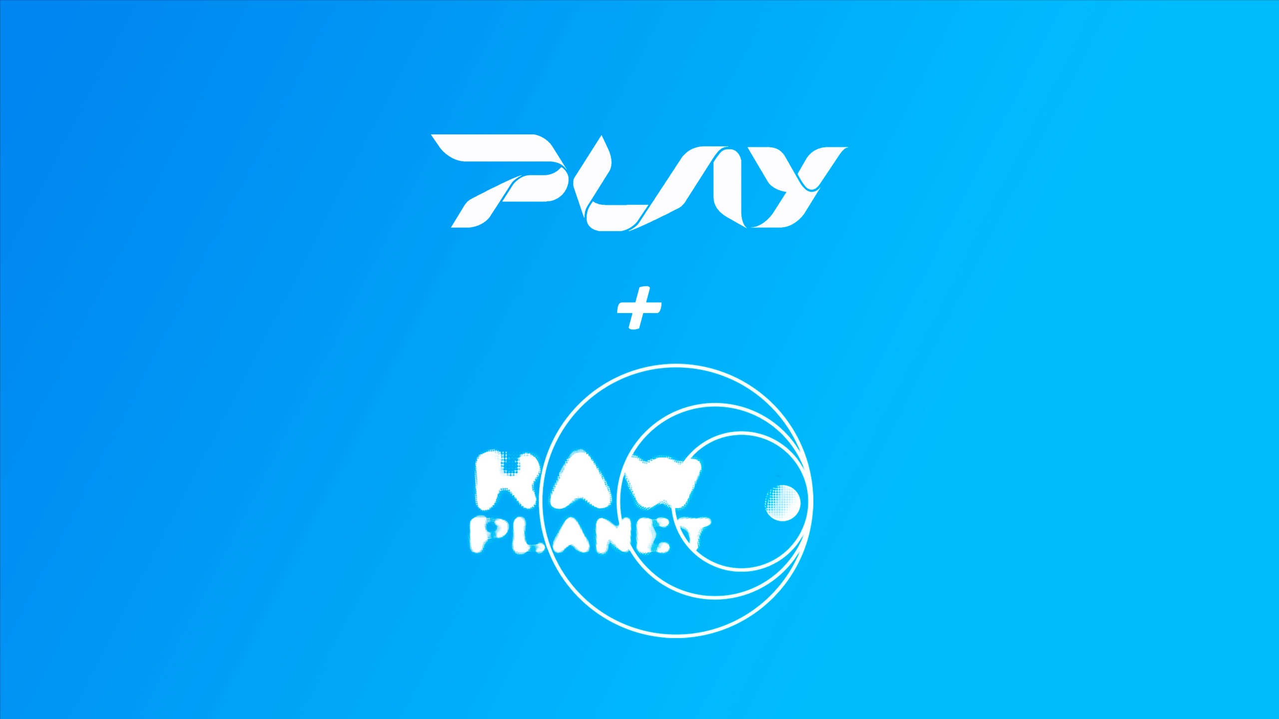 Play + Raw Planet 18.10.24