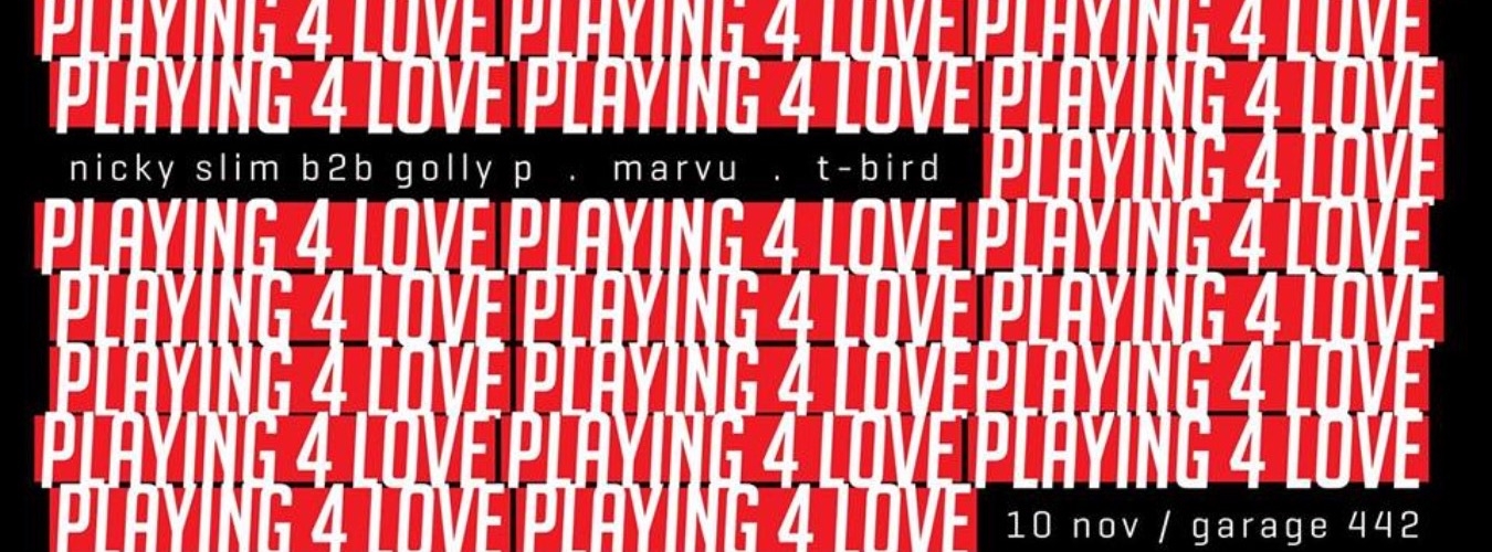 PLAYING 4 LOVE @Garage442 image