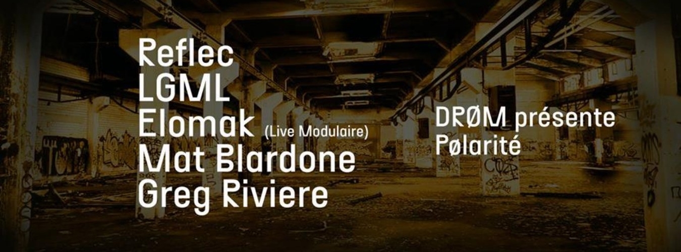 Polarité: Reflec, LGML, Elomak (Live Modulaire) & more image