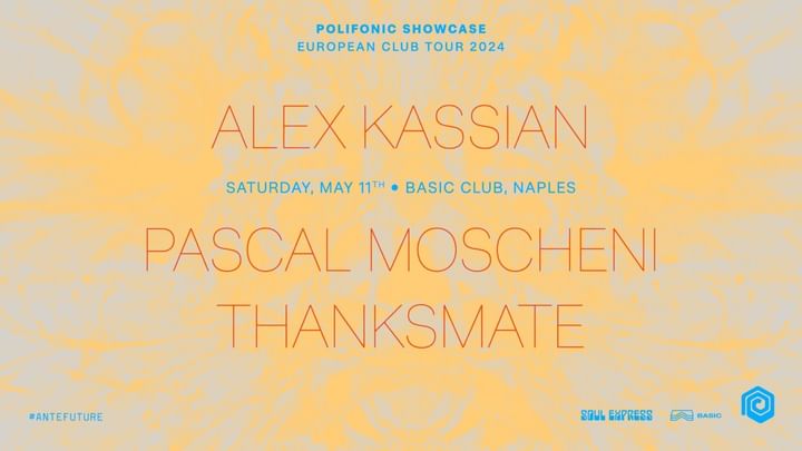 Cover for event: Polifonic Showcase • Alex Kassian, Pascal Moscheni, Thanksmate