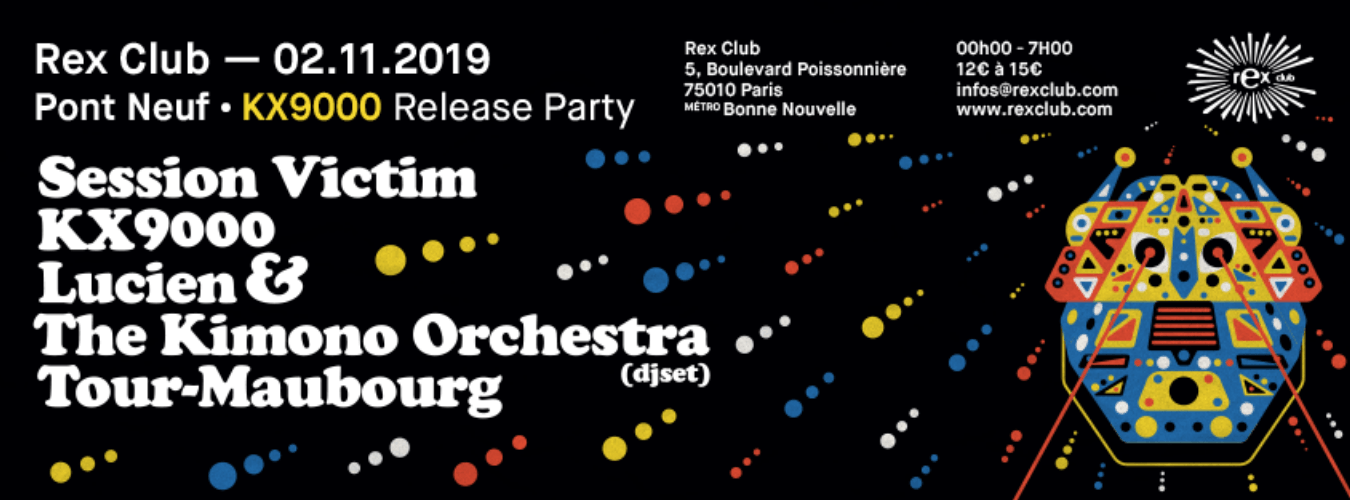 Pont Neuf • KX9000 Release Party · Session Victim · Lucien & The Kimono Orchestra · Tour-Maubourg image