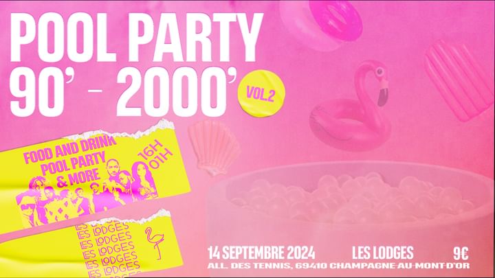 Cover for event: POOL PARTY 90'/2000' - LES LODGES