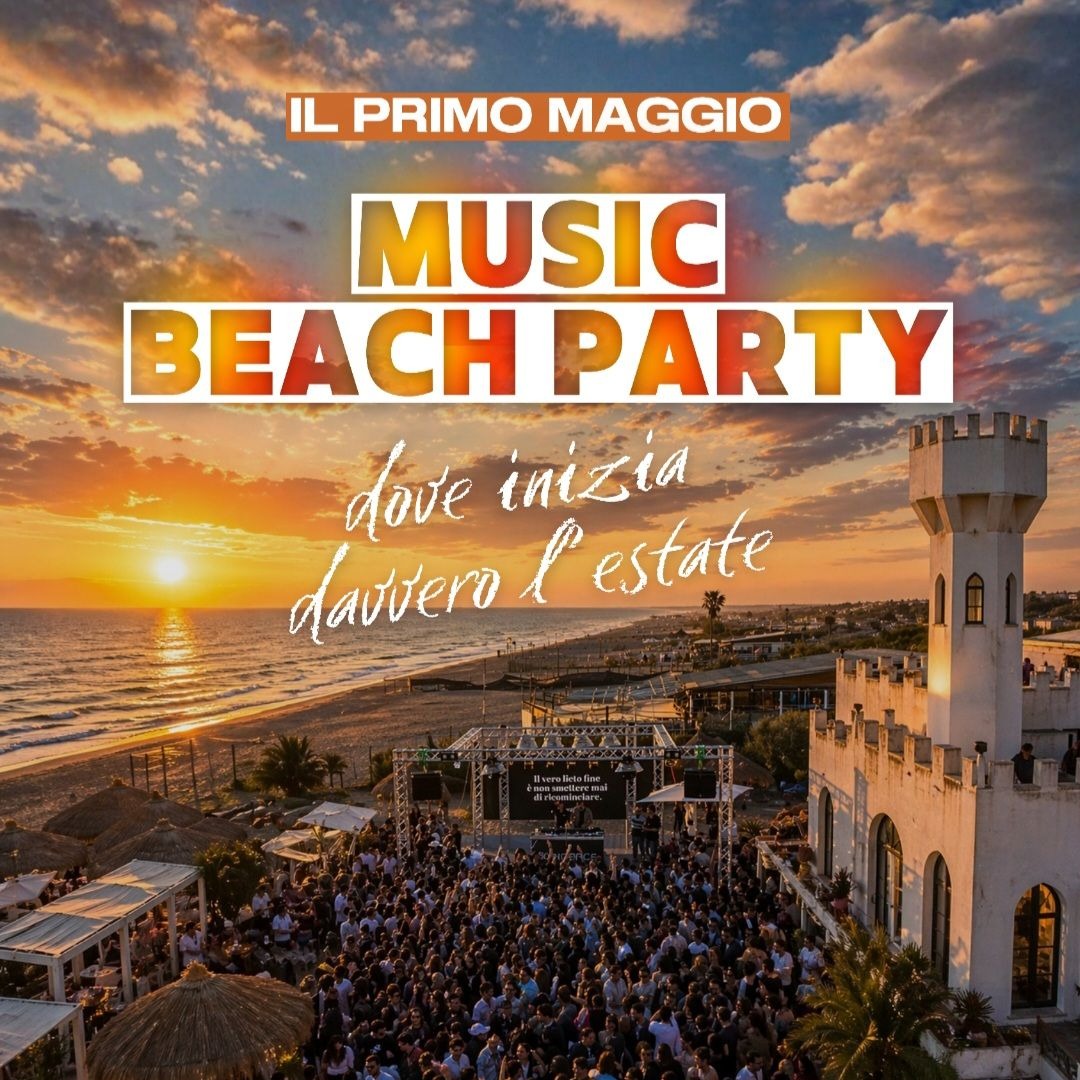 PRIMO MAGGIO - MUSIC BEACH PARTY CASTELLO MIRAMARE 