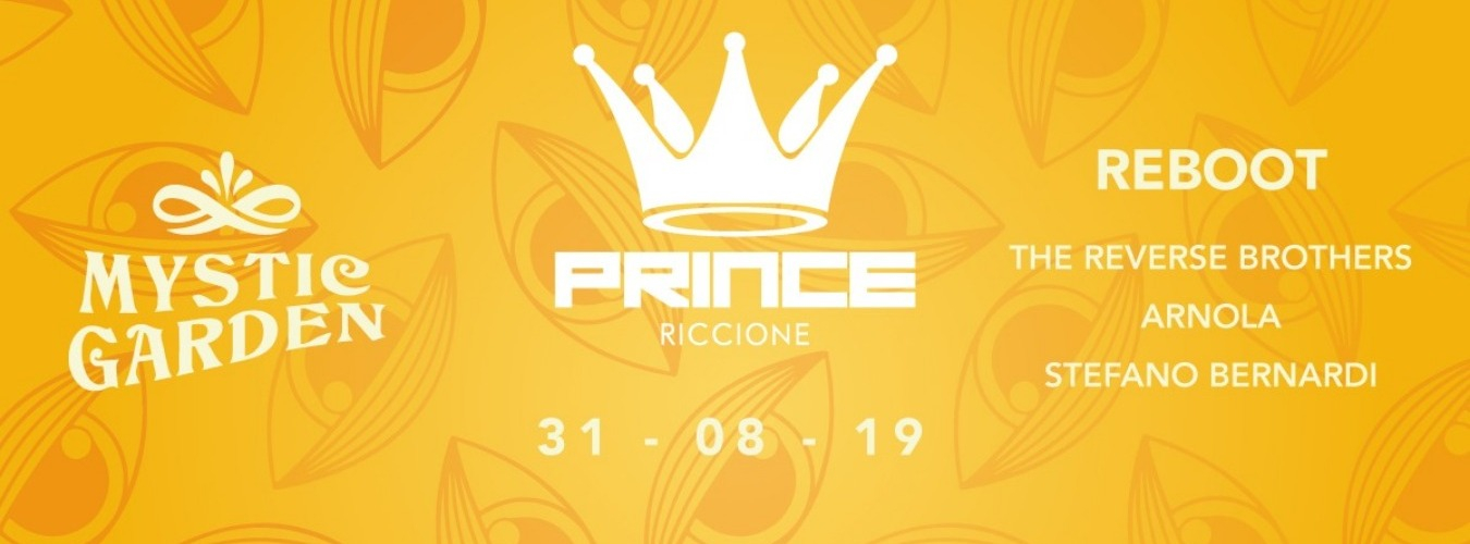 Prince Club presents Mystic Garden w/ REBOOT + THE REVERSE BROTHERS + ARNOLA + STEFANO BERNARDI image