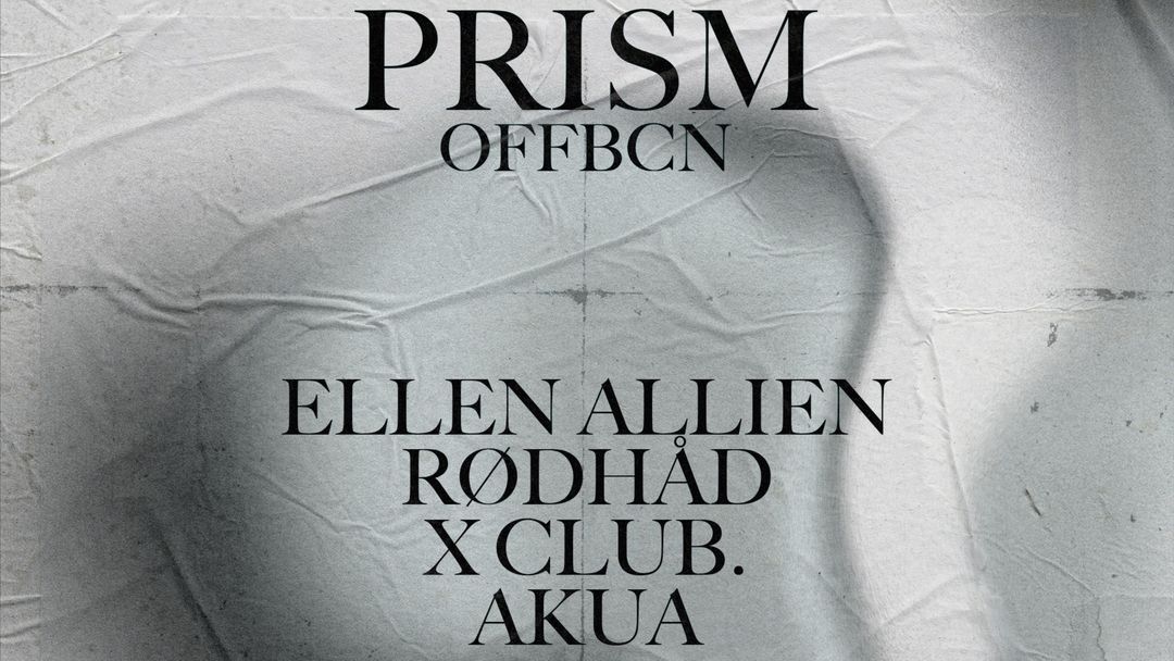 Cartel del evento PRISM OFF BCN with Ellen Allien, Rødhåd and many more