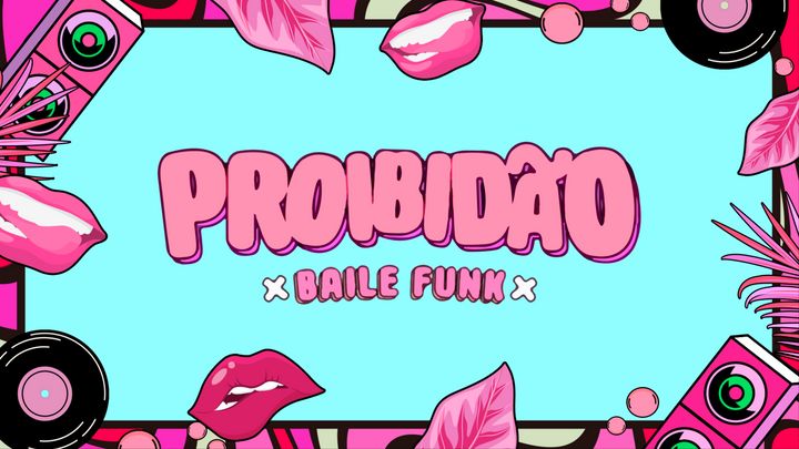 Cover for event: Proibidão - Baile Funk